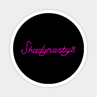 Shadynastys neon Magnet